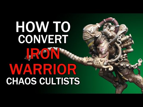 How To Convert Iron Warrior Chaos Cultists - Warhammer 40k Conversion Tutorial
