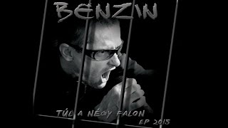 BENZIN - Túl a négy falon