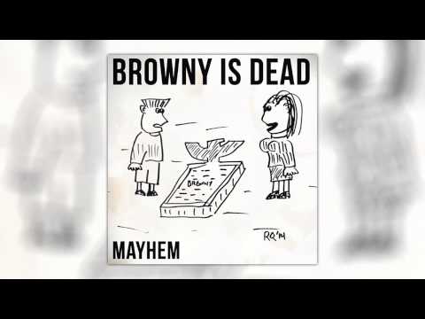Mayhem - Browny Is Dead [ON Trax Vol. 7]