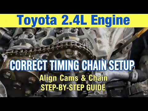 How To Correctly Set Up The Timing Chain And Cams On A Toyota 2.4 L Engine