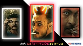 Antim_ Movie , Attitude status _ Aayush sharma?Salman Khan?,