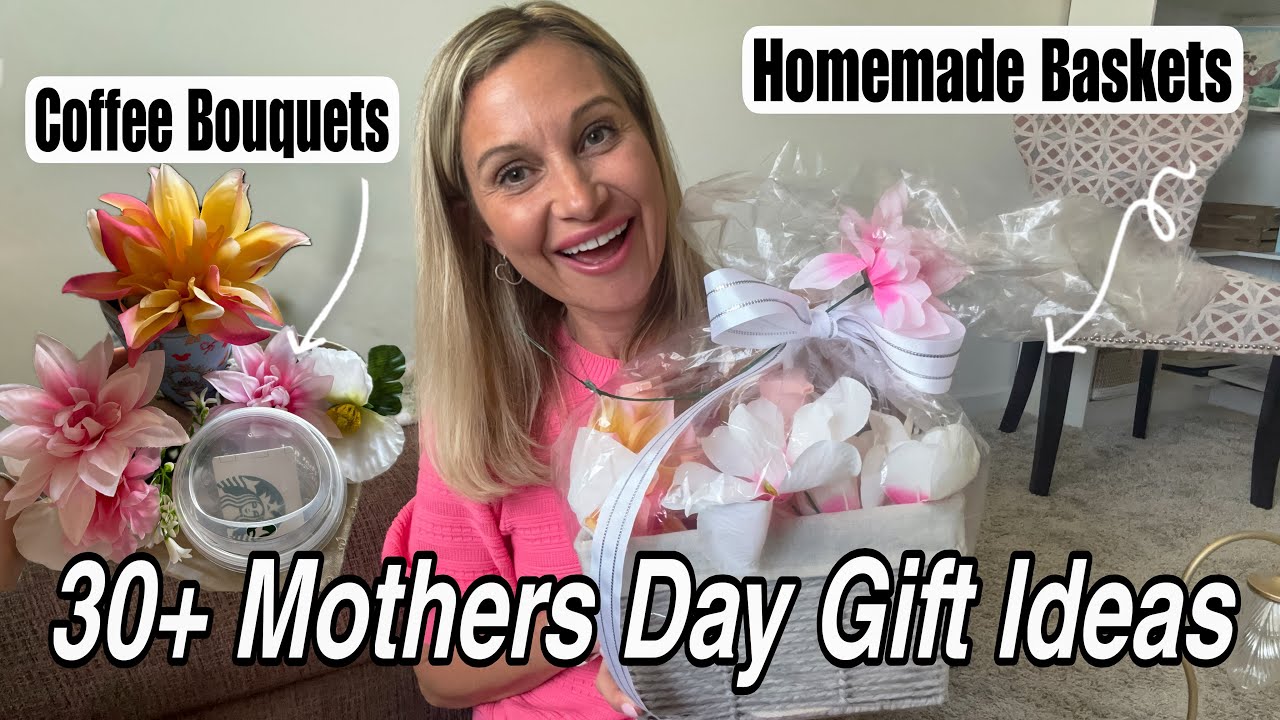 30+ Mother’s Day Gift Ideas! Thoughtful Gift Baskets, FUN Coffee Bouquets, Trendy Self Care & More!