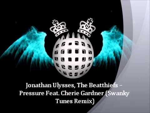 Jonathan Ulysses, The Beatthiefs -- Pressure Feat. Cherie Gardner (Swanky Tunes Remix)