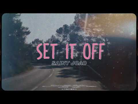 Saint Joao - Set it Off (Official Lyric Video)