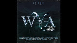 WYA (Full Remix) - J Abdiel ft. iZaak, Anuel AA, Hades66, De La Rose, Yan Block, Blessd... 