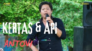 Download lagu Kertas & Api - Antovi ( Live Cover ) SUARA MIRIP MANSYUR S ... !!! mp3