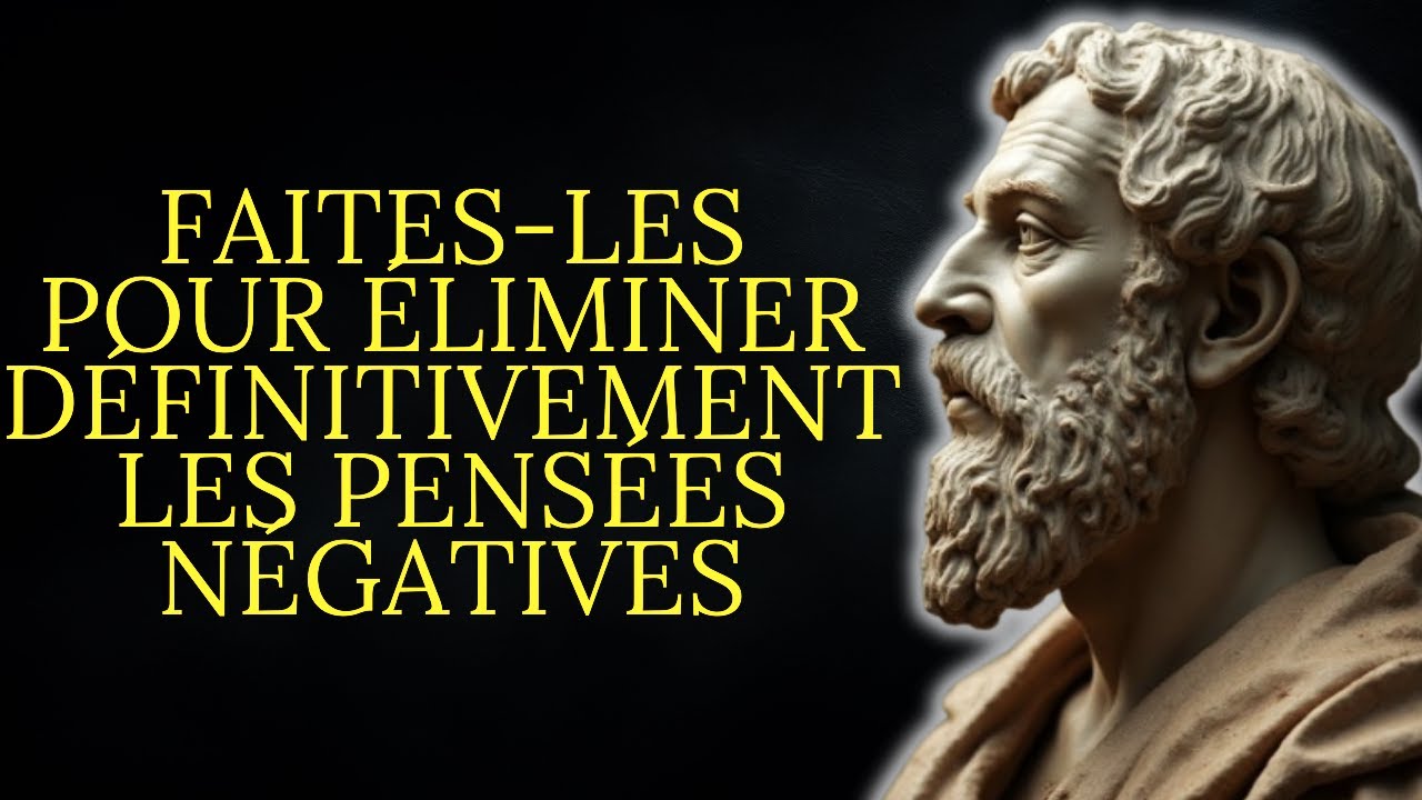 10 choses à faire pour bannir les pensées négatives pour toujours | Stoïcisme