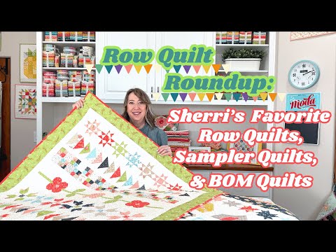 Row Quilt Roundup: Sherri's Favorite Row Quilts, Sampler Quilts, and BOM Quilts