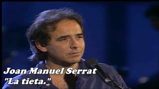 Joan Manuel Serrat - La tieta -  Especial Cap d&#39;any TV3 - 1990