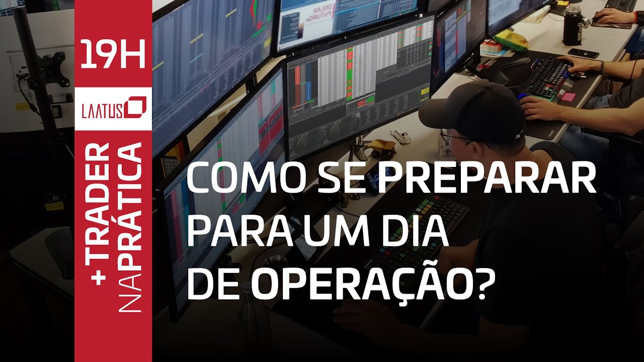 Como se preparar para um dia de Operação  | Trader na Prática #3