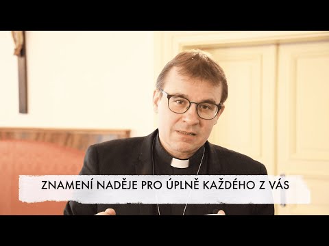 Biskup Tomáš: NADĚJE pro všechny