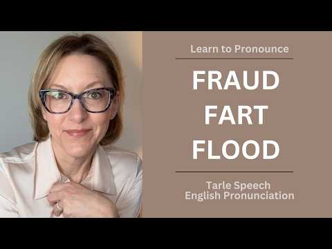 Learn to Pronounce FRAUD, FART & FLOOD | American English Embarrassing Mistake Pronunciation Lesson