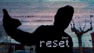 ZMR - RESET (VIDEOCLIP)