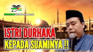 Download lagu ISTRI DURHAKA KEPADA SUAMINYA-UST ABU HUMAIROH @Ngaji996 mp3
