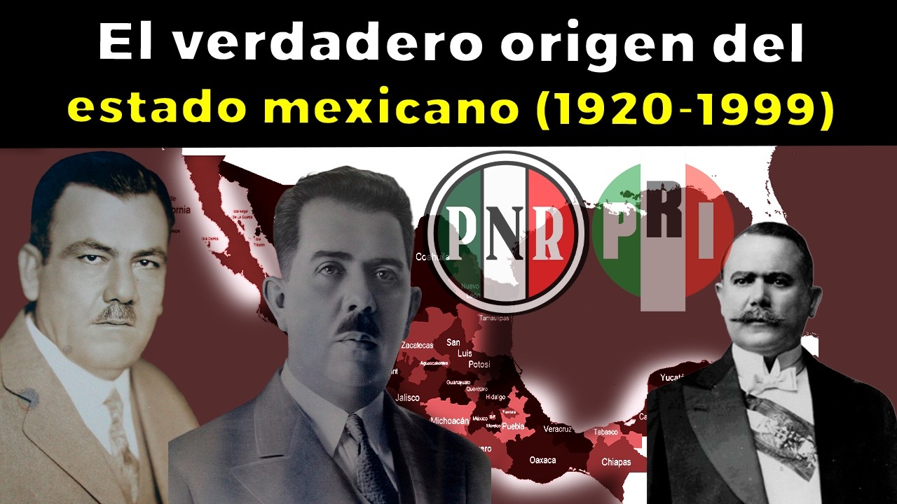 El día que la Revolución CREÓ al Estado Mexicano del PRI, (1920-1999)