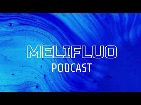 MELIFLUO - Podcast #01
