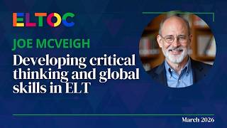 Developing critical thinking and global skills in ELT - Joe McVeigh | ELTOC Chapter 12
