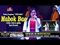 MABOK BAE TARLING KLASIK CITRA NADA LIVE DESA JATILABA MARGASARI TEGAL