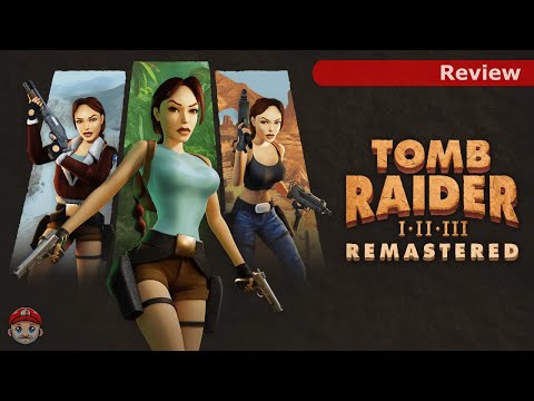 Review: Tomb Raider I-III Remastered Starring Lara Croft on Nintendo Switch