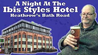 Is the Ibis Styles Hotel at Heathrow Worth Considering?