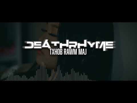 Txhob Rawm Maj-DeathRhyme (Official Audio/Video)
