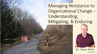 Managing Resistance to Organizational Change - Introduction