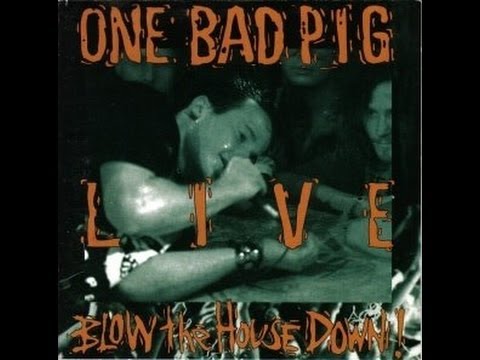 One Bad Pig Live: Blow Down the House [1992] (part 1)