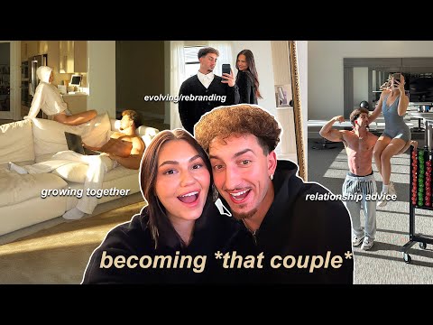 BECOMING *THAT COUPLE*... evolving/rebranding, growing together, relationship advice