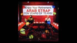 Arab Strap - Its A Heartache (Bonnie Tyler cover)