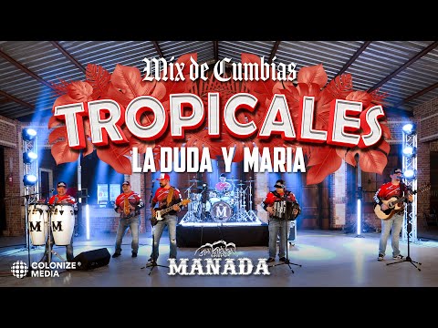 Grupo Manada - Mix de Cumbias Tropicales La Duda y Maria (En Vivo)