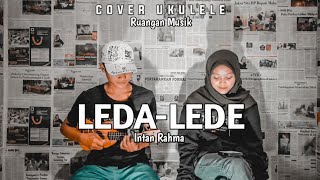 Download lagu Ora tak getuni Ora tak tangisi (Leda-Lede) Intan Rahma || Cover Ukulele mp3