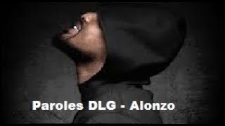 Paroles DLG - Alonzo [son officiel]