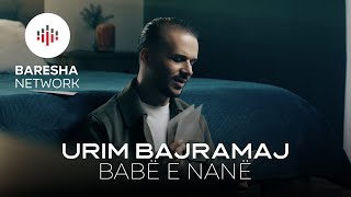 Urim Bajramaj - Babë E Nanë
