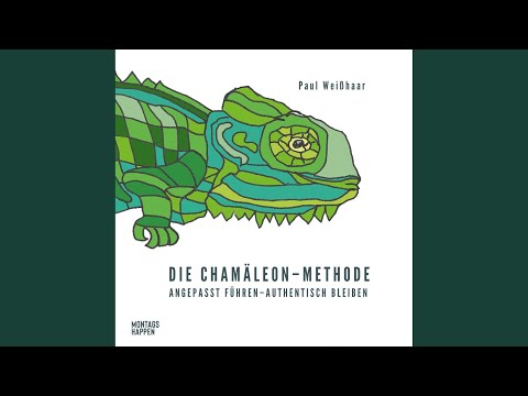 Motivationspsychologie für Change und Höchstleistung.13 - Die Chamäleon-Methode