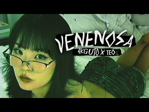 4KGUTO X TEO - VENENOSA