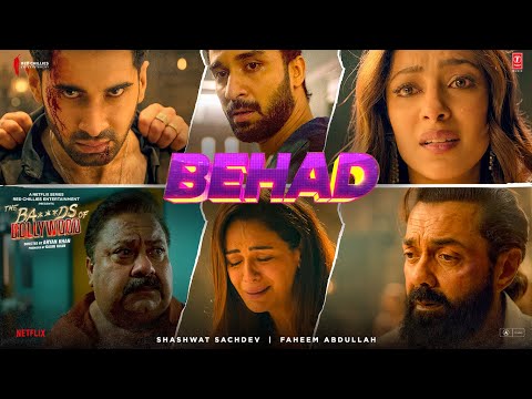 The Ba***ds Of Bollywood: Behad (Full Video) | Aryan Khan | Shashwat Sachdev, Faheem Abdullah — The Ba***ds of Bollywood