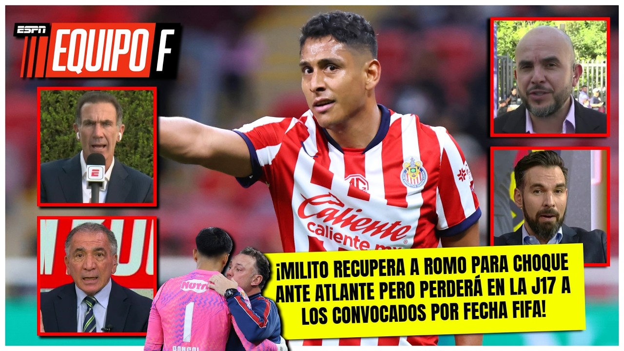 CHIVAS recupera a LUIS ROMO pero ya MILITO TIEMBLA pensando en convocados de FECHA FIFA | Equipo F