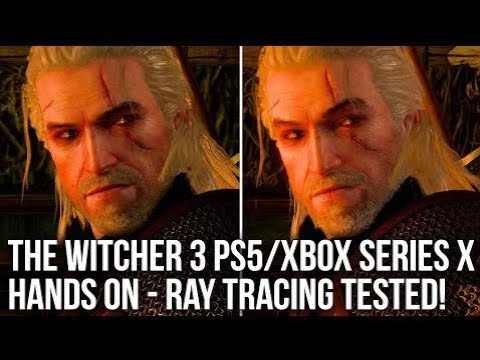 The Witcher 3: PS5 vs Xbox Series X Hands-on - Ray Tracing + 60FPS Modes Tested