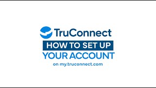How to Set Up Your Account on my.truconnect.com