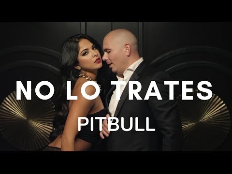 Pitbull- No Lo Trates Ft.Daddy Yankee Natti Natasha (Lyric Video/English))