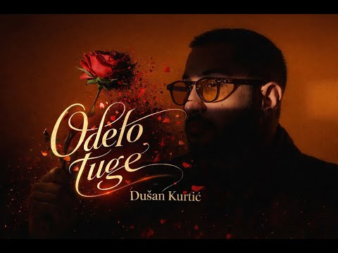 DUSAN KURTIĆ - ODELO TUGE (OFFICIAL VIDEO)