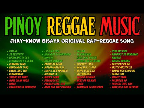 PINOY REGGAE MUSIC | BISAYA SONGS NON-STOP/COMPILATION | JHAY-KNOW BISAYA SONGS | RVW