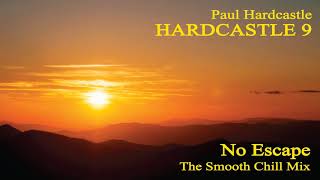 Paul Hardcastle - No Escape (The Smooth Chill Mix)