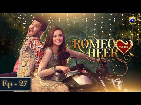 Romeo Weds Heer - Episode 27 | Feroze Khan | Sana javed
