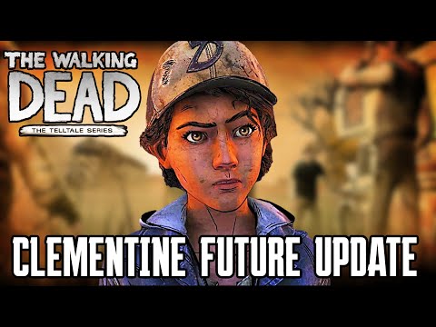 CLEMENTINE'S RETURN FUTURE UPDATE - The Walking Dead