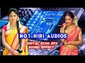 Allimudicha Kondayile Echo Efx Mixing Songs Ilayaraja Hit Songs No1 HIRI AUDIOS
