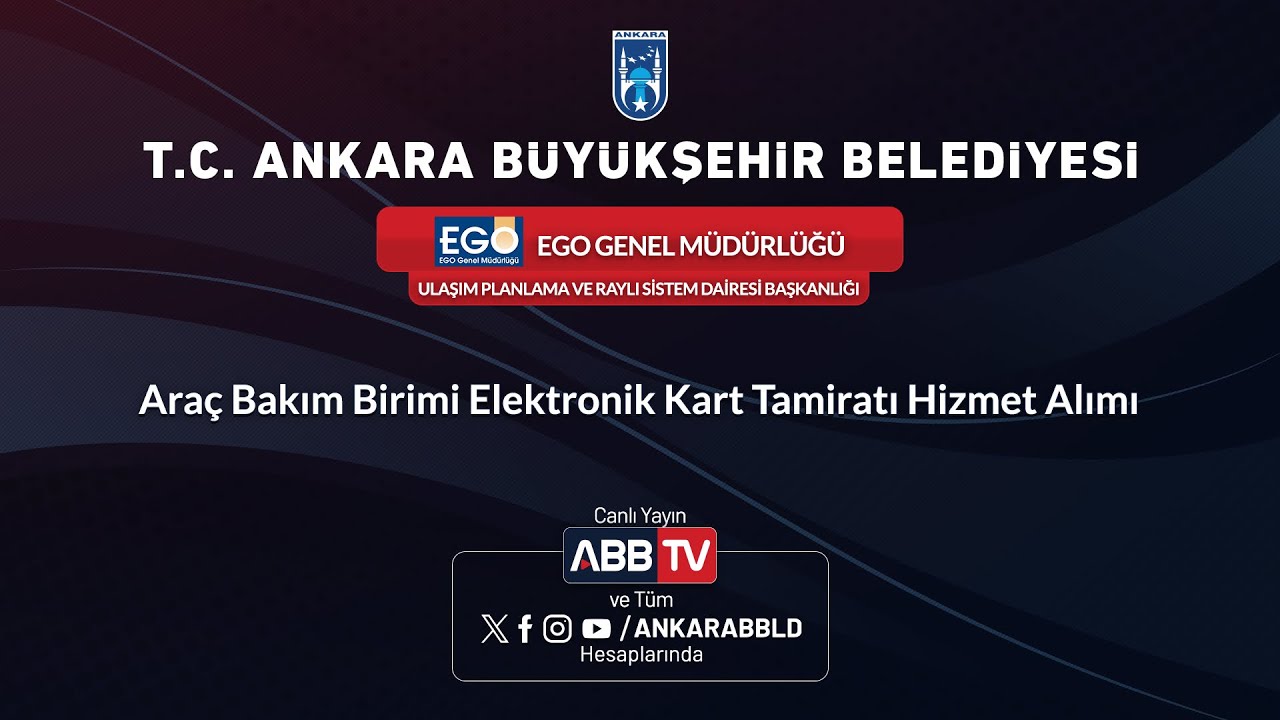 EGO - Ankaray İşletme Şube Müdürlüğü Araç Bakım Birimi Elektronik Kart Tamiratı Hizmet Alımı