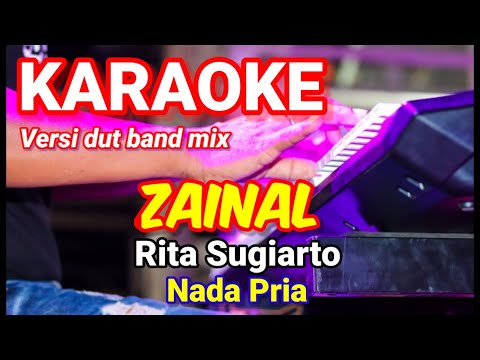 ZAINAL - Rita Sugiarto | Karaoke dut band mix nada pria | Lirik