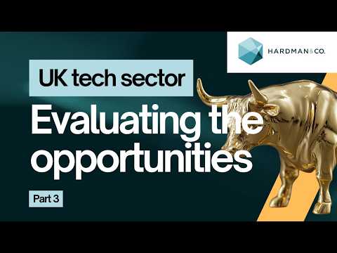 UK tech sector outlook – evaluating the opportunities. Part 3 of 3.