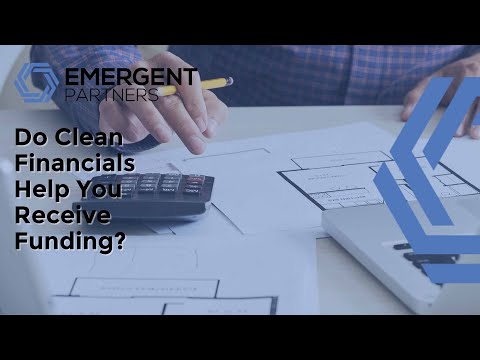 Do Clean Financials Help You Receive Funding? Business Finance Tips